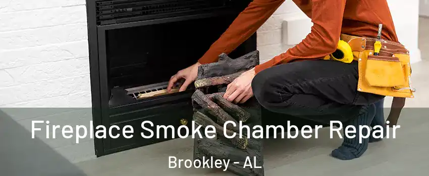 Fireplace Smoke Chamber Repair Brookley - AL