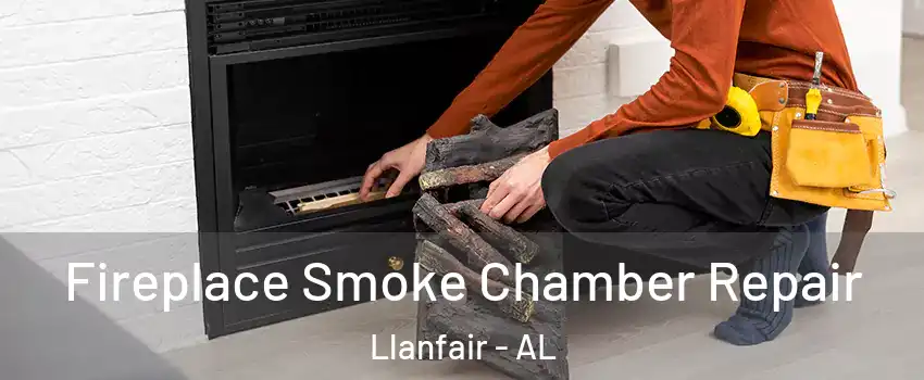 Fireplace Smoke Chamber Repair Llanfair - AL