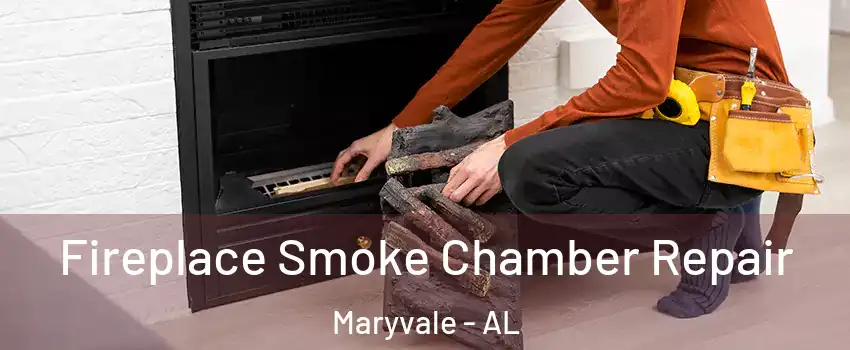Fireplace Smoke Chamber Repair Maryvale - AL