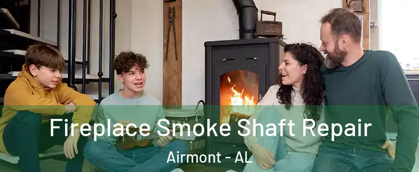 Fireplace Smoke Shaft Repair Airmont - AL