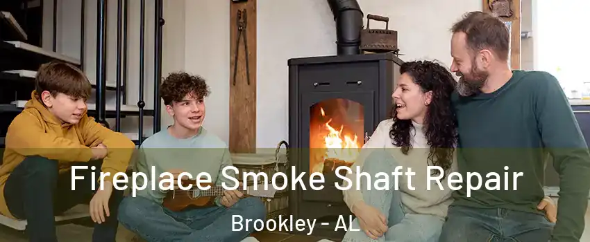 Fireplace Smoke Shaft Repair Brookley - AL