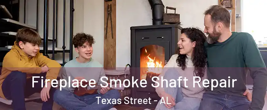 Fireplace Smoke Shaft Repair Texas Street - AL