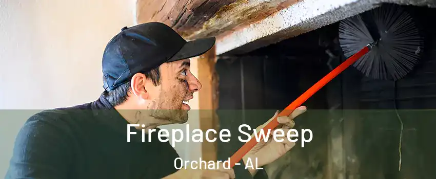 Fireplace Sweep Orchard - AL