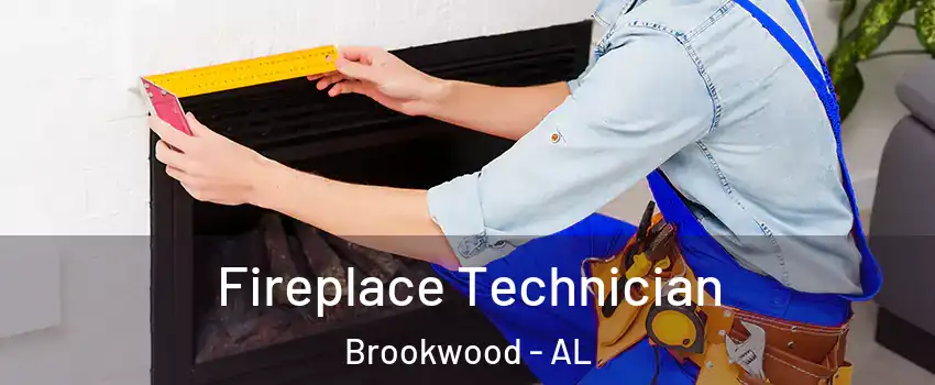 Fireplace Technician Brookwood - AL