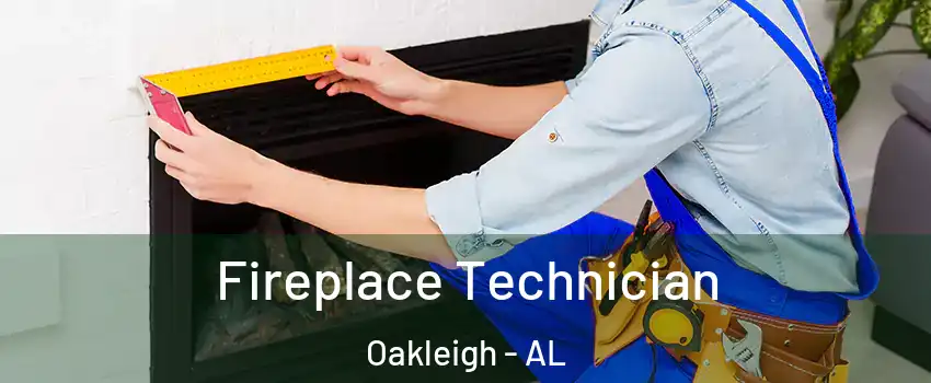 Fireplace Technician Oakleigh - AL