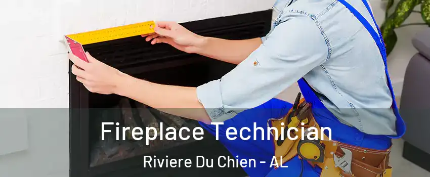 Fireplace Technician Riviere Du Chien - AL