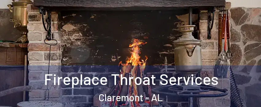 Fireplace Throat Services Claremont - AL