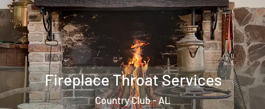 Fireplace Throat Services Country Club - AL