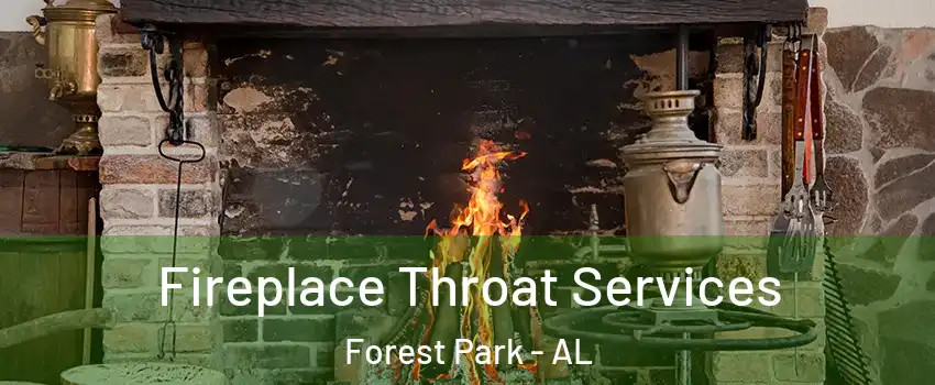 Fireplace Throat Services Forest Park - AL