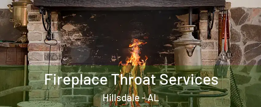 Fireplace Throat Services Hillsdale - AL