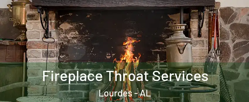 Fireplace Throat Services Lourdes - AL