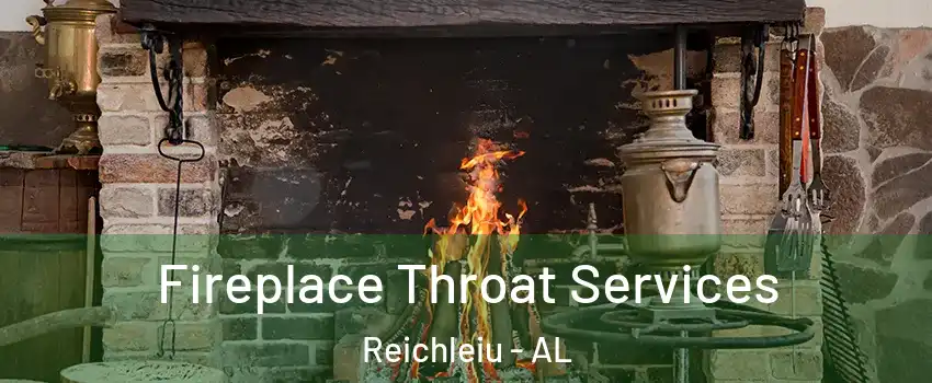Fireplace Throat Services Reichleiu - AL