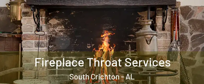 Fireplace Throat Services South Crichton - AL