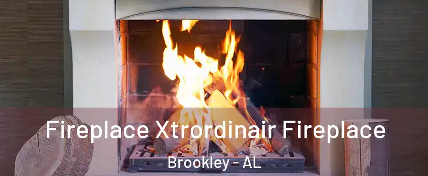Fireplace Xtrordinair Fireplace Brookley - AL