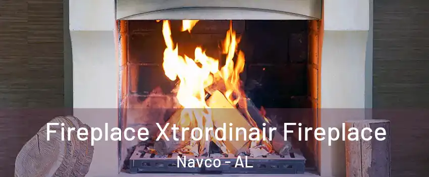 Fireplace Xtrordinair Fireplace Navco - AL