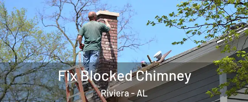 Fix Blocked Chimney Riviera - AL