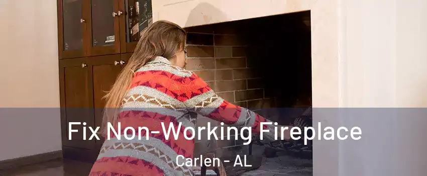 Fix Non-Working Fireplace Carlen - AL