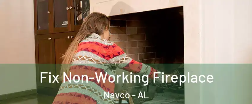 Fix Non-Working Fireplace Navco - AL