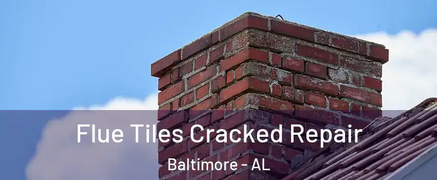 Flue Tiles Cracked Repair Baltimore - AL