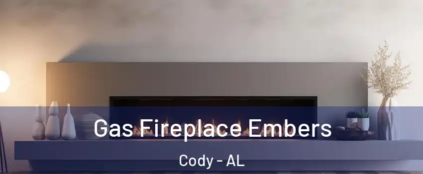 Gas Fireplace Embers Cody - AL
