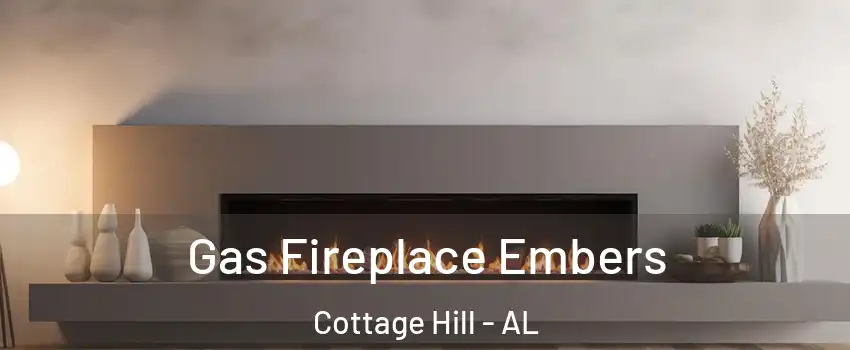 Gas Fireplace Embers Cottage Hill - AL