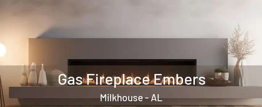 Gas Fireplace Embers Milkhouse - AL