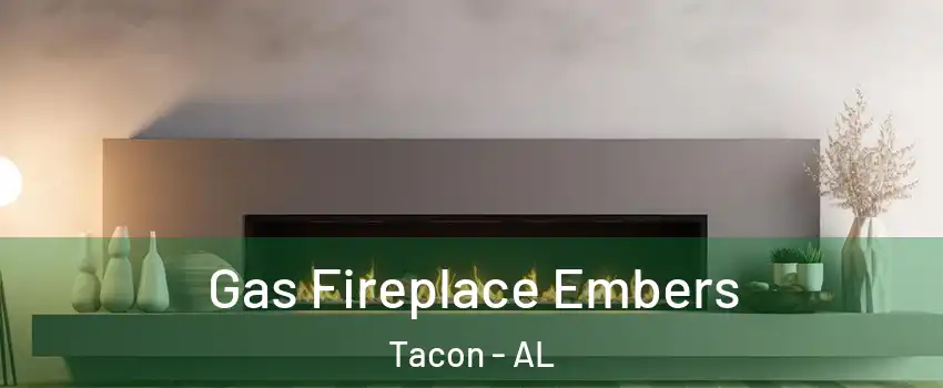 Gas Fireplace Embers Tacon - AL