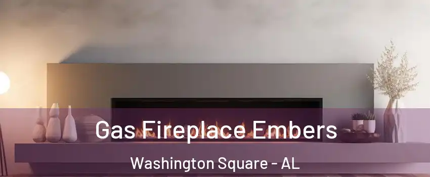 Gas Fireplace Embers Washington Square - AL