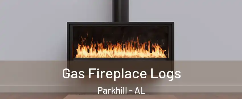 Gas Fireplace Logs Parkhill - AL