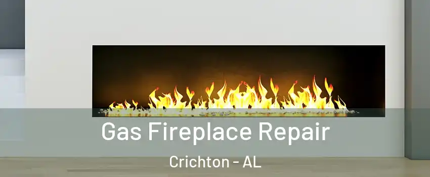 Gas Fireplace Repair Crichton - AL