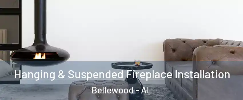 Hanging & Suspended Fireplace Installation Bellewood - AL