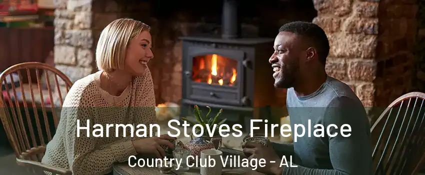 Harman Stoves Fireplace Country Club Village - AL