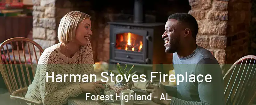 Harman Stoves Fireplace Forest Highland - AL