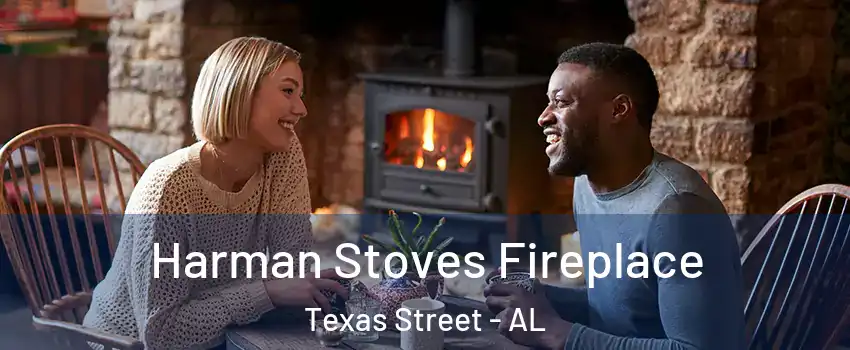Harman Stoves Fireplace Texas Street - AL