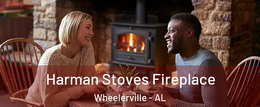 Harman Stoves Fireplace Wheelerville - AL
