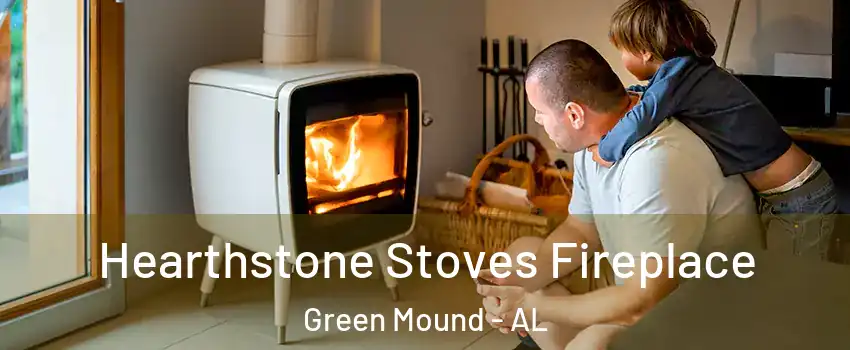 Hearthstone Stoves Fireplace Green Mound - AL