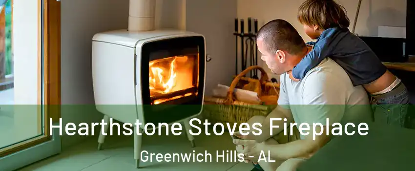 Hearthstone Stoves Fireplace Greenwich Hills - AL