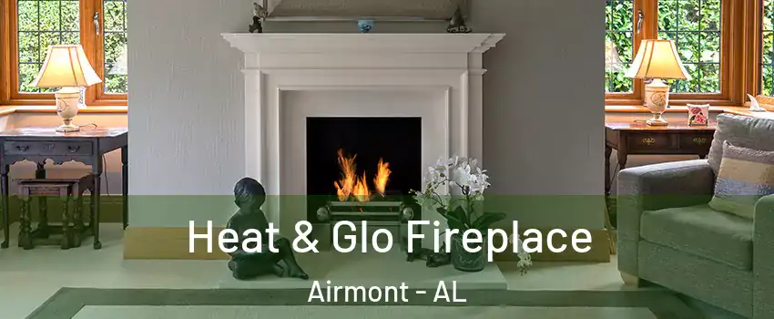 Heat & Glo Fireplace Airmont - AL