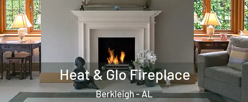 Heat & Glo Fireplace Berkleigh - AL