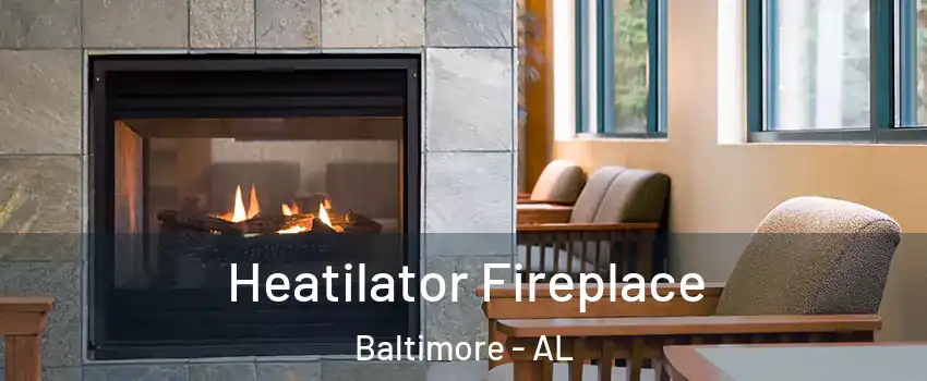 Heatilator Fireplace Baltimore - AL