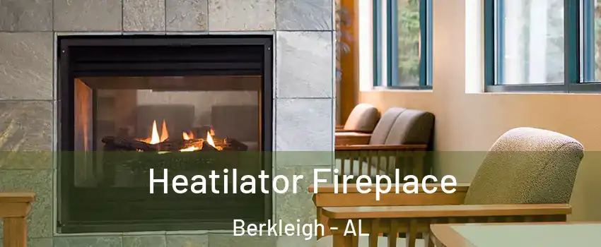 Heatilator Fireplace Berkleigh - AL