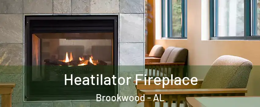 Heatilator Fireplace Brookwood - AL