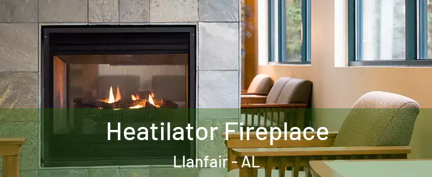 Heatilator Fireplace Llanfair - AL