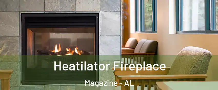 Heatilator Fireplace Magazine - AL