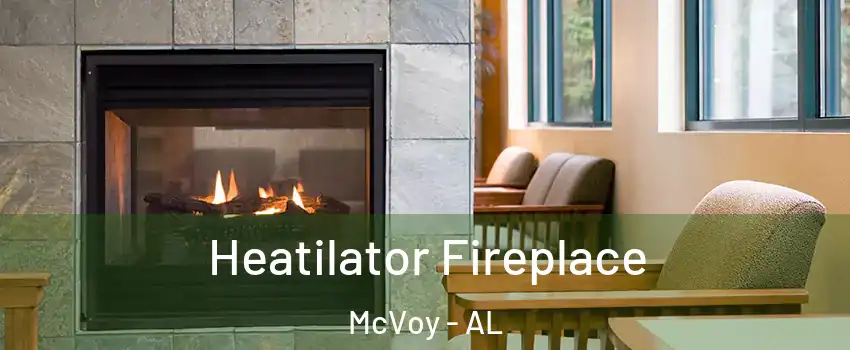Heatilator Fireplace McVoy - AL