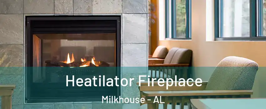 Heatilator Fireplace Milkhouse - AL