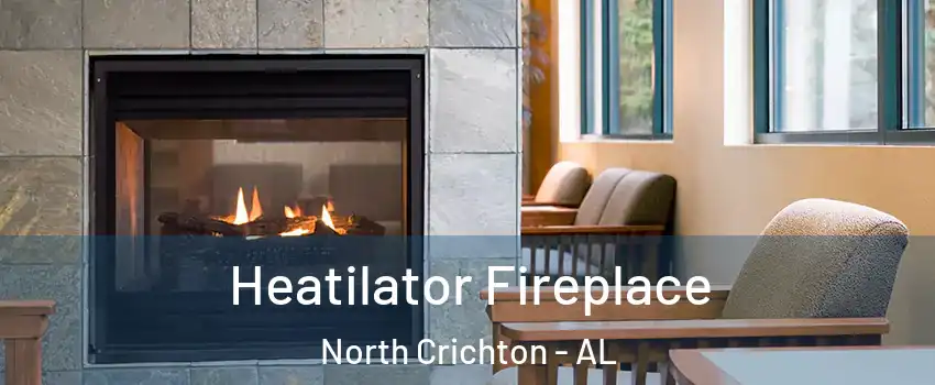 Heatilator Fireplace North Crichton - AL