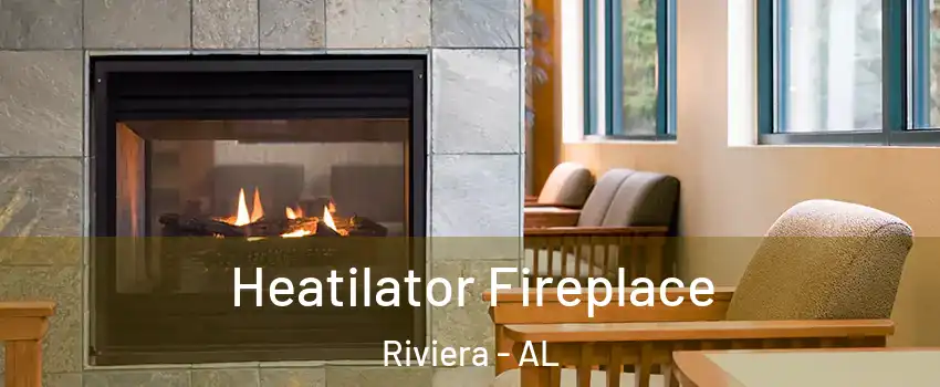 Heatilator Fireplace Riviera - AL
