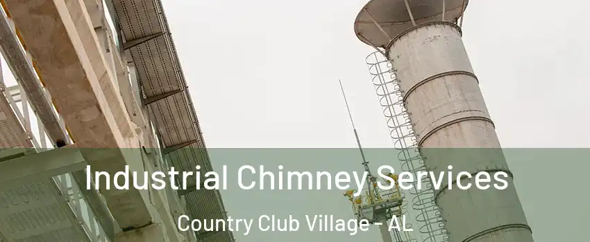 Industrial Chimney Services Country Club Village - AL