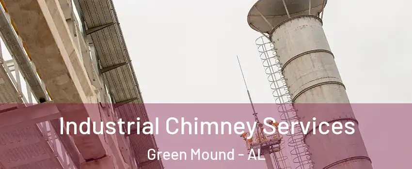 Industrial Chimney Services Green Mound - AL